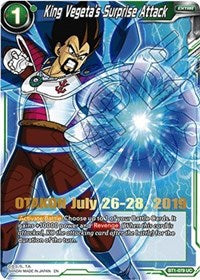 King Vegeta's Surprise Attack (OTAKON 2019) [BT1-079]