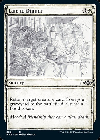 Late to Dinner (Sketch) [Modern Horizons 2] (MH2 329)
