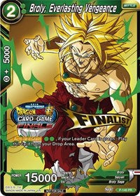 Broly, Everlasting Vengeance (Championship Final 2019) (Finalist) [P-140]
