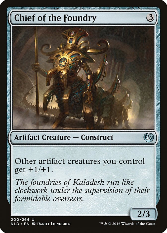 Chief of the Foundry [Kaladesh] (KLD 200)