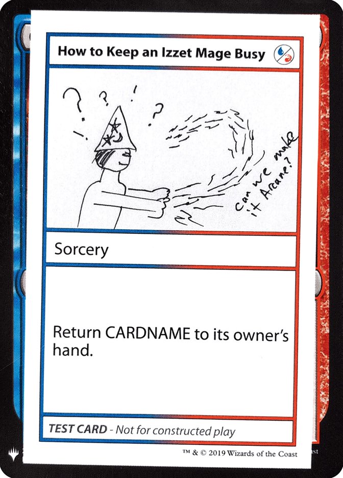 How to Keep an Izzet Mage Busy [Mystery Booster Playtest Cards] (CMB1 93)
