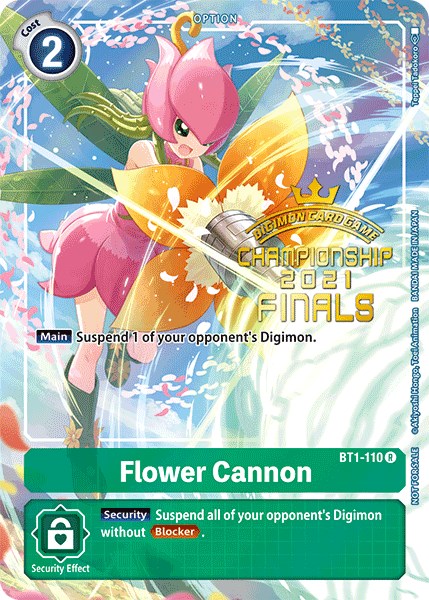 Flower Cannon [BT1-110] (2021 Championship Finals Tamer‘s Evolution Pack) [Release Special Booster Promos]
