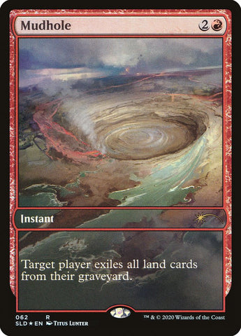 Mudhole [Secret Lair Drop Series] (SLD 62)