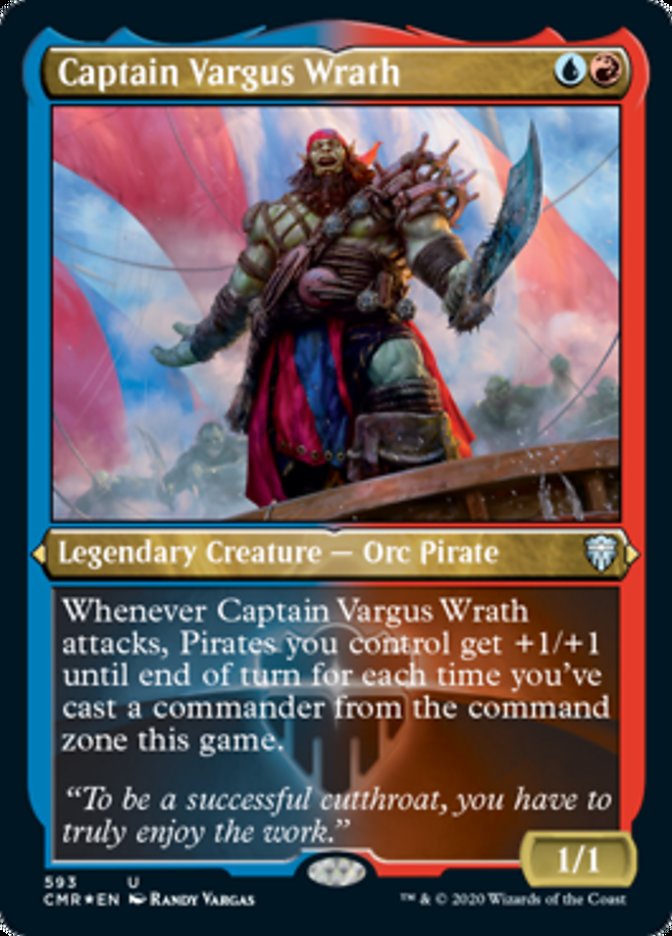 Captain Vargus Wrath [Commander Legends Etched] (PCMR 593)