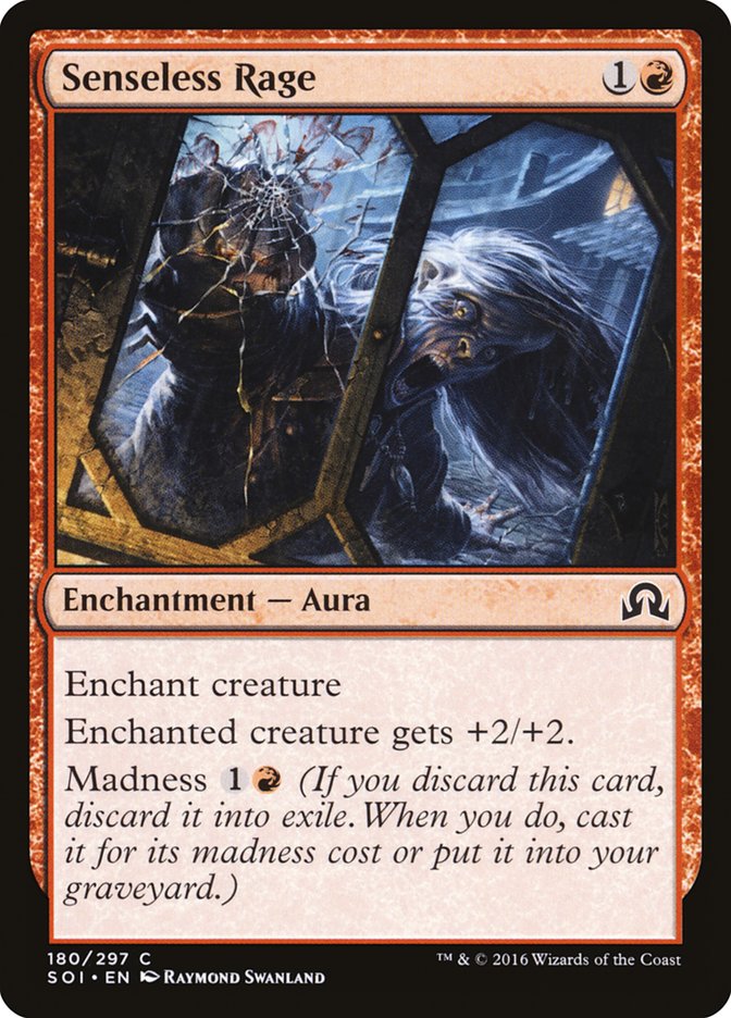 Senseless Rage [Shadows over Innistrad] (SOI 180)