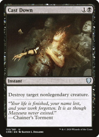 Cast Down [Commander Legends] (CMR 112)