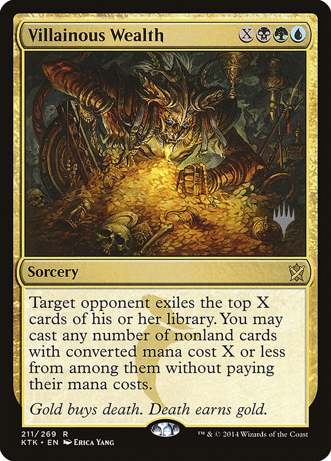 Villainous Wealth (Promo Pack) [Khans of Tarkir Promos] (PKTK 211P)