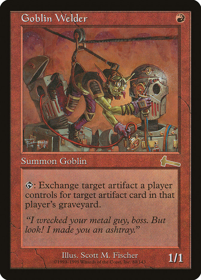 Goblin Welder [Urza's Legacy] (ULG 80)