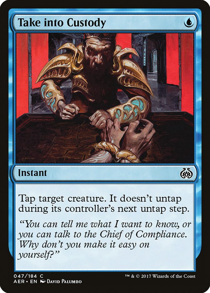 Take into Custody [Aether Revolt] (AER 47)