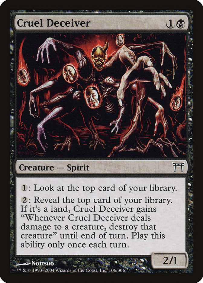Cruel Deceiver [Champions of Kamigawa] (CHK 106)