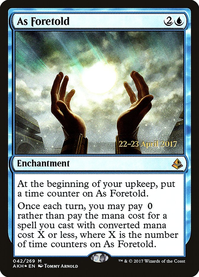 As Foretold  (Prerelease) [Amonkhet Prerelease Promos] (PAKH 42S)