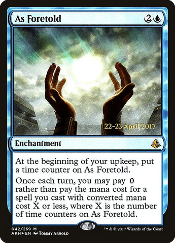 As Foretold  (Prerelease) [Amonkhet Prerelease Promos] (PAKH 42S)