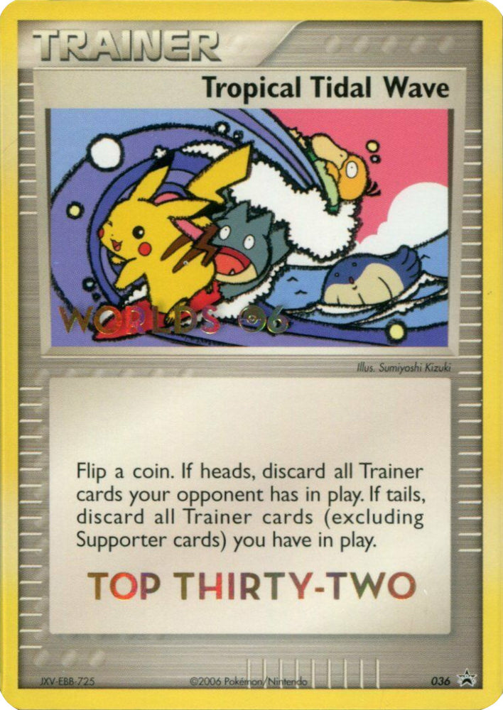 Tropical Tidal Wave - 36 (Worlds 2006 Top 32) [Nintendo: Black Star Promos]