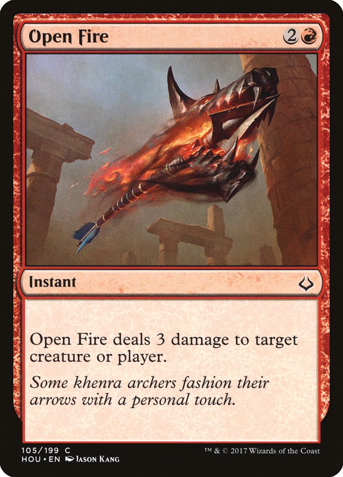 Open Fire [Hour of Devastation] (HOU 105)