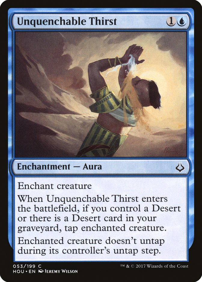 Unquenchable Thirst [Hour of Devastation] (HOU 53)