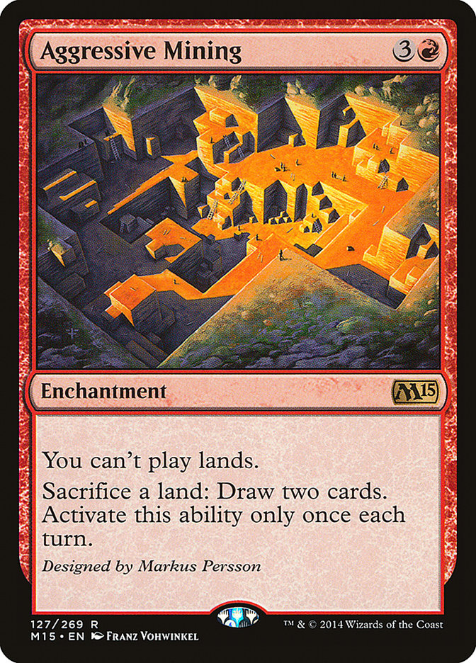 Aggressive Mining [Magic 2015] (M15 127)
