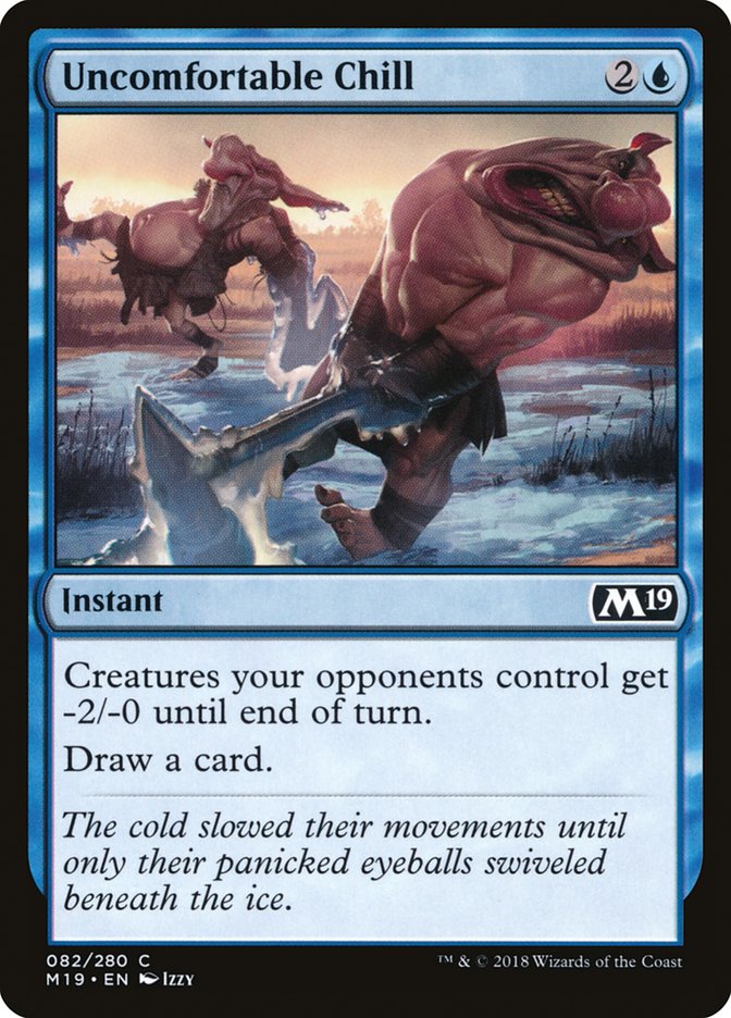 Uncomfortable Chill [Core Set 2019] (M19 82)