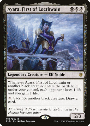 Ayara, First of Locthwain (Promo Pack) [Throne of Eldraine Promos] (PELD 75P)