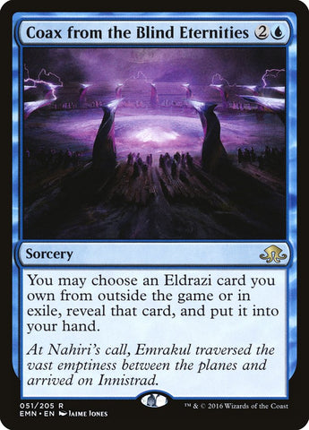 Coax from the Blind Eternities [Eldritch Moon] (EMN 51)