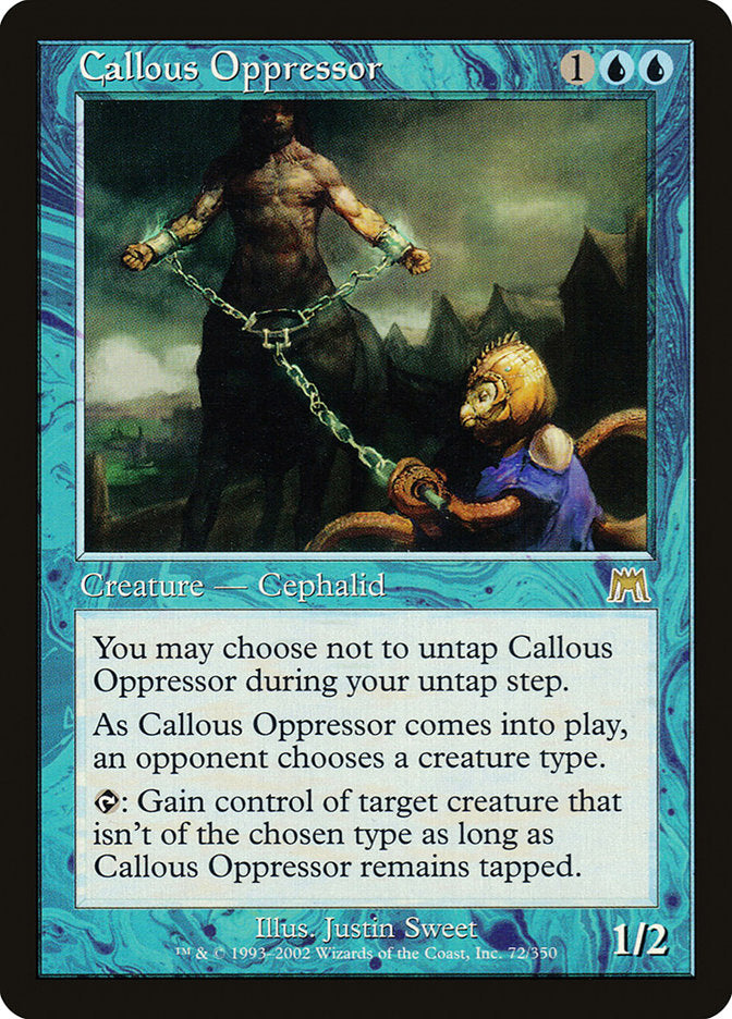 Callous Oppressor [Onslaught] (ONS 72)