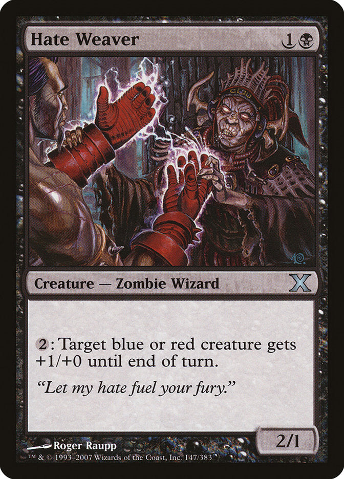 Hate Weaver [Tenth Edition] (10E 147)