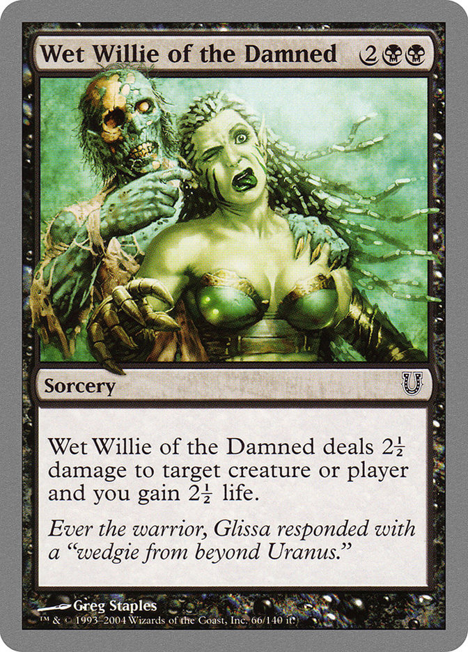 Wet Willie of the Damned [Unhinged] (UNH 66)