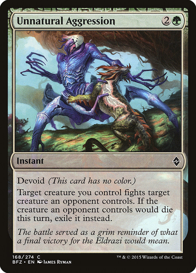 Unnatural Aggression [Battle for Zendikar] (BFZ 168)