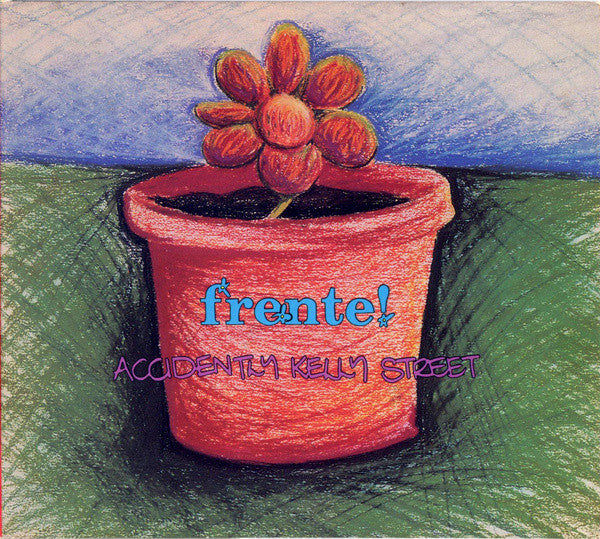 Frente! - Accidently Kelly Street