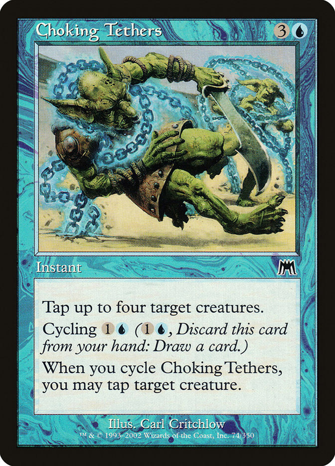 Choking Tethers [Onslaught] (ONS 74)