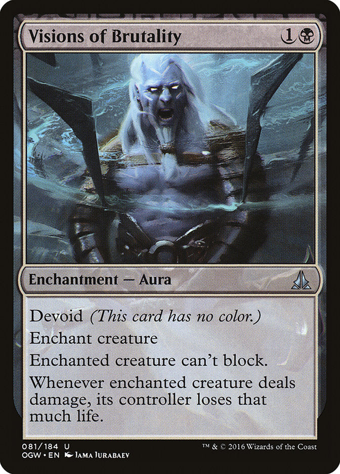Visions of Brutality [Oath of the Gatewatch] (OGW 81)