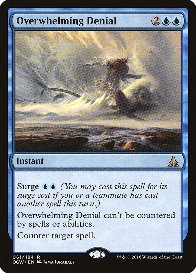 Overwhelming Denial [Oath of the Gatewatch] (OGW 61)