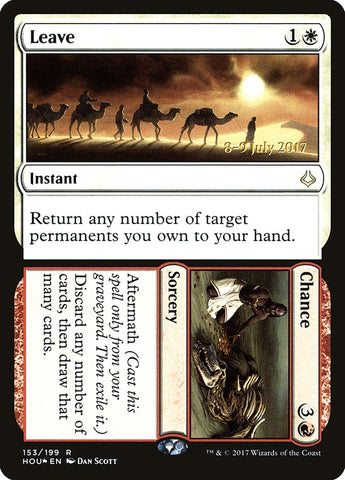 Leave // Chance  (Prerelease) [Hour of Devastation Prerelease Promos] (PHOU 153S)