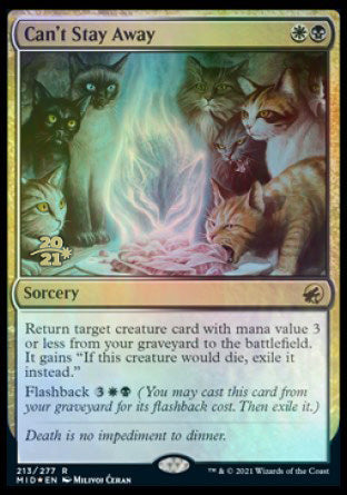 Can't Stay Away [Innistrad: Midnight Hunt Prerelease Promos] (PMID 213)