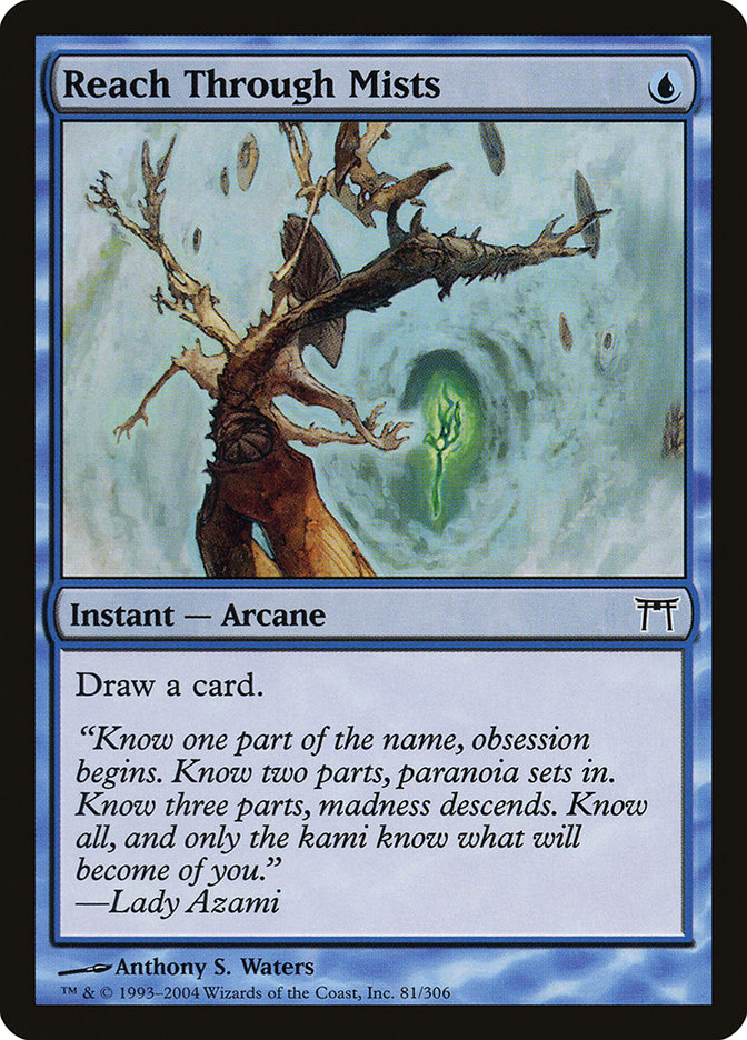 Reach Through Mists [Champions of Kamigawa] (CHK 81)