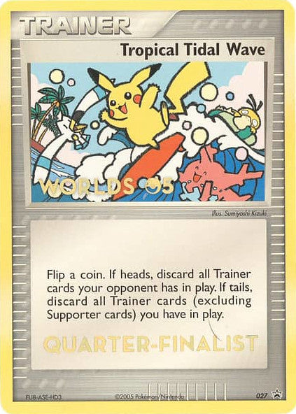 Tropical Tidal Wave - 27 (Worlds 2005 Quarter-Finalist) [Nintendo: Black Star Promos]