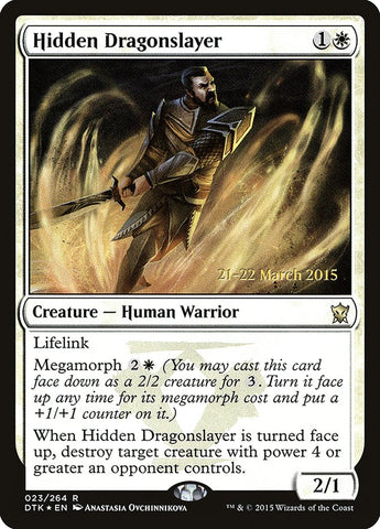 Hidden Dragonslayer  (Prerelease) [Dragons of Tarkir Prerelease Promos] (PDTK 23S)
