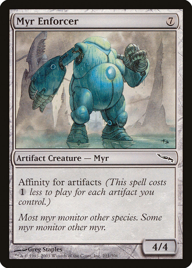 Myr Enforcer [Mirrodin] (MRD 211)