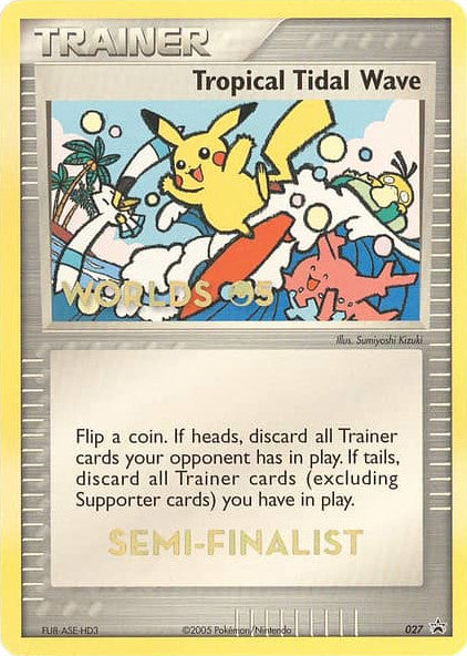 Tropical Tidal Wave - 27 (Worlds 2005 Semi-Finalist) [Nintendo: Black Star Promos]