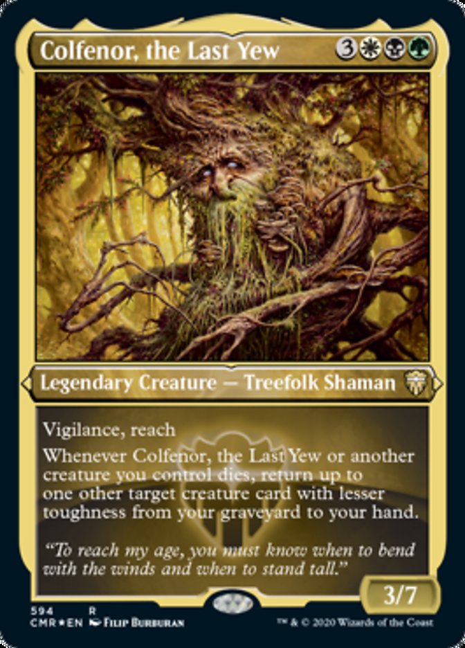 Colfenor, the Last Yew [Commander Legends Etched] (PCMR 594)