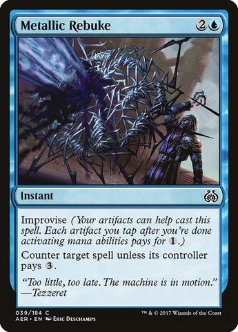 Metallic Rebuke [Aether Revolt] (AER 39)