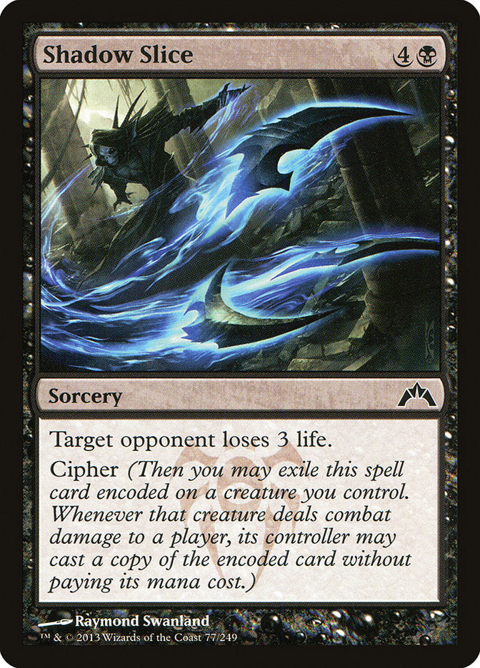 Shadow Slice [Gatecrash] (GTC 77)
