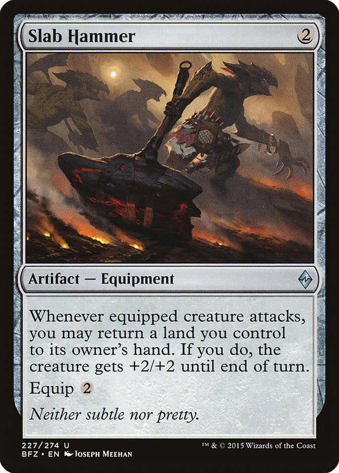 Slab Hammer [Battle for Zendikar] (BFZ 227)