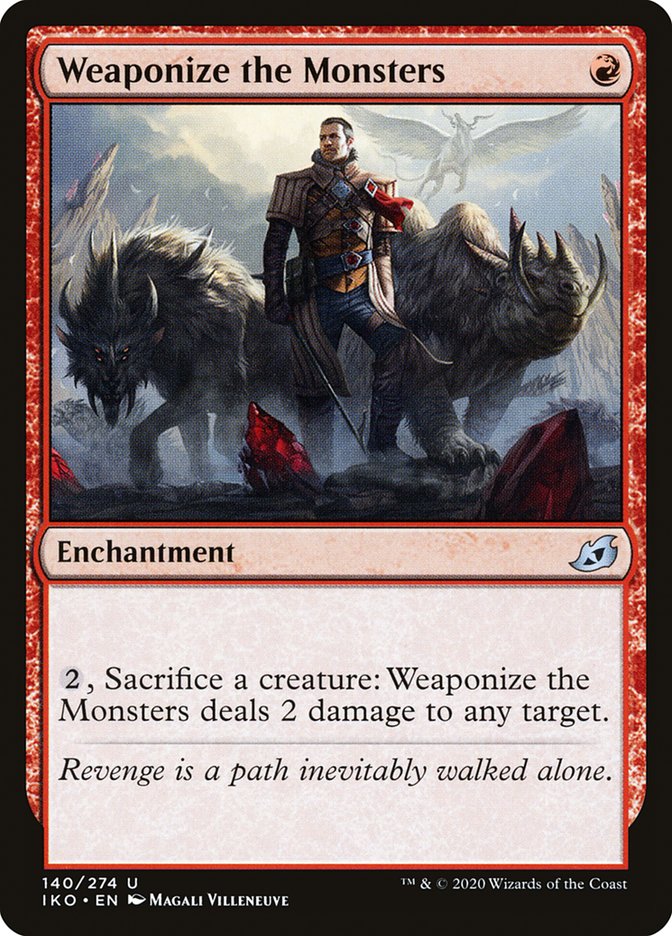 Weaponize the Monsters [Ikoria: Lair of Behemoths] (IKO 140)