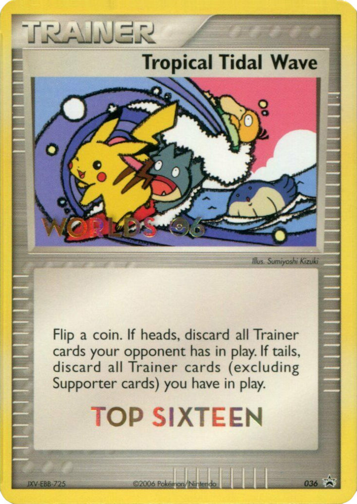 Tropical Tidal Wave - 36 (Worlds 2006 Top 16) [Nintendo: Black Star Promos]