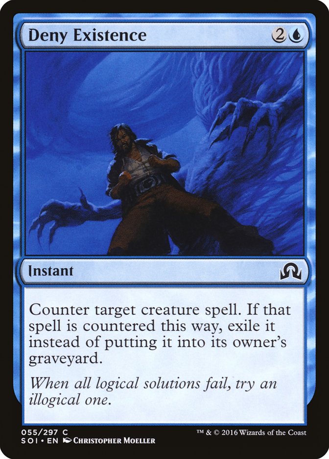 Deny Existence [Shadows over Innistrad] (SOI 55)
