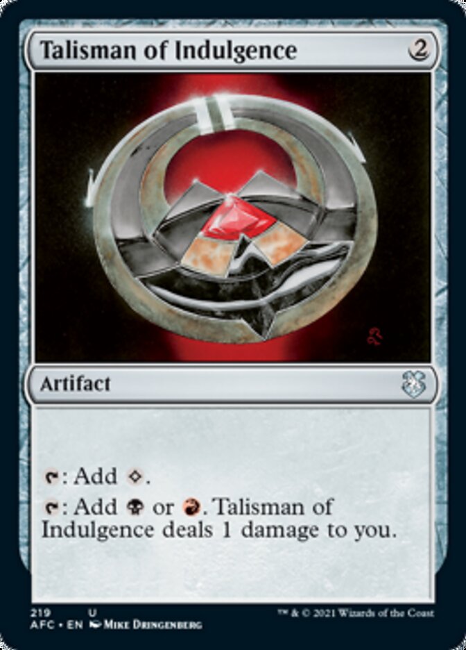 Talisman of Indulgence [Dungeons & Dragons: Adventures in the Forgotten Realms Commander] (AFC 219)