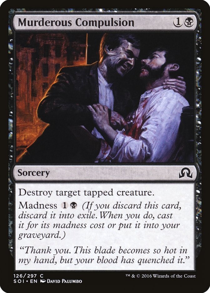 Murderous Compulsion [Shadows over Innistrad] (SOI 126)