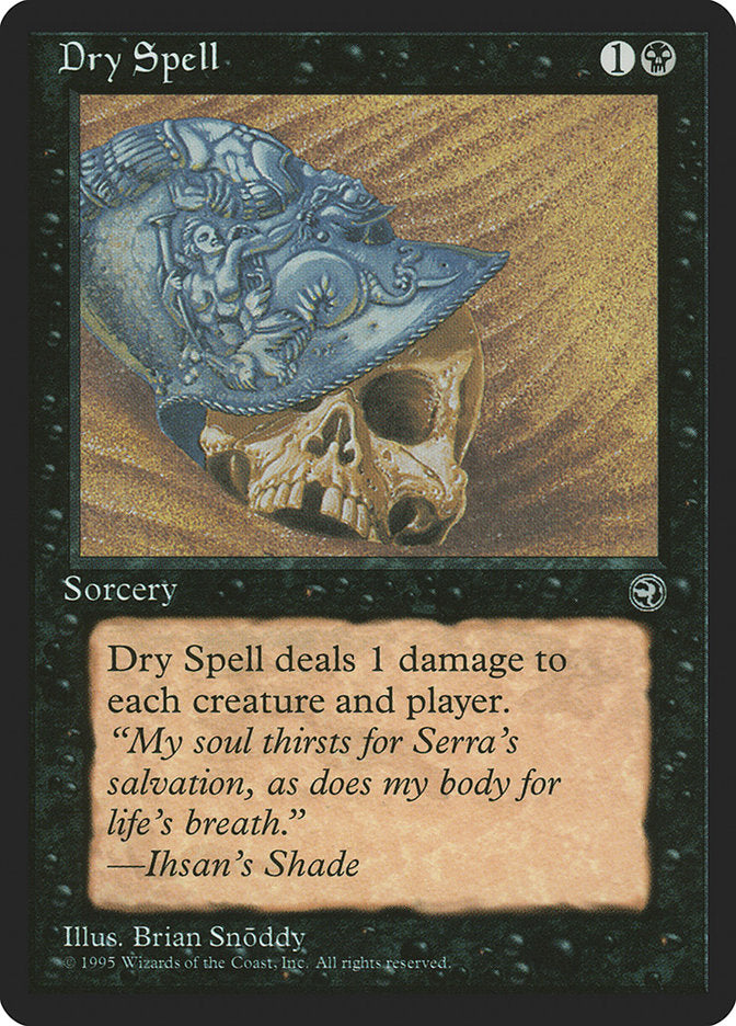 Dry Spell (Ihsan's Shade Flavor Text) [Homelands] (HML 46B)