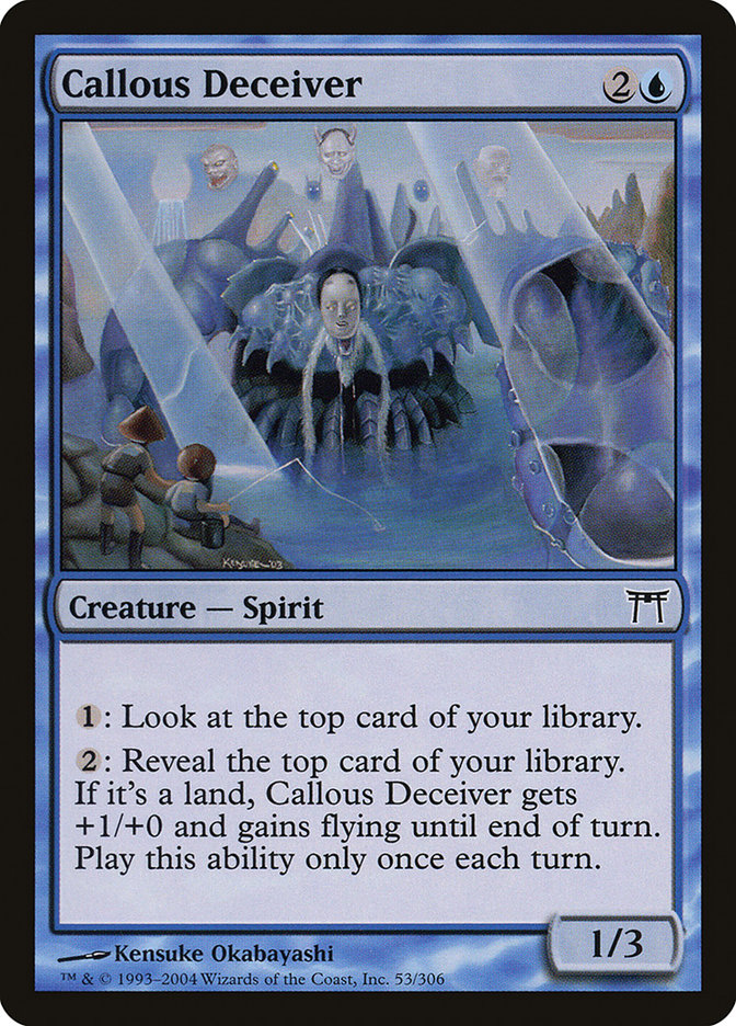 Callous Deceiver [Champions of Kamigawa] (CHK 53)